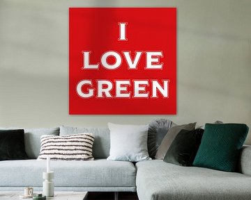 I love green (in red)