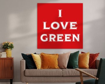 I love green (in red)
