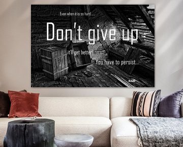 Inspiration "Don't give up" van henrie Geertsma