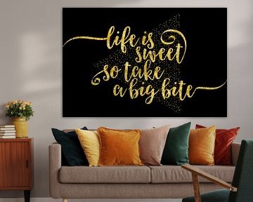 TEXT ART Life is sweet | gold by Melanie Viola