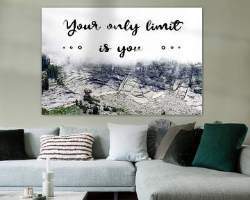 Your only limit is you | Quote van Claudia Maglio