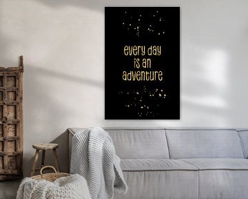 TEXT ART GOLD Every day is an adventure van Melanie Viola