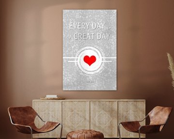 Every day is a great day von AJ Publications