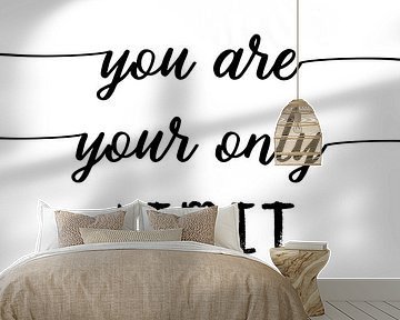 TEXT ART You are your only limit van Melanie Viola