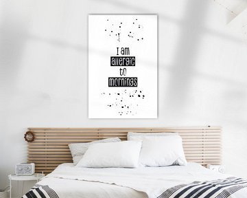 Text Art ALLERGIC TO MORNINGS von Melanie Viola