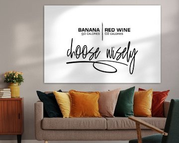 BANANA OR RED WINE Choose wisely by Melanie Viola