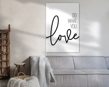 Do what you love by Melanie Viola