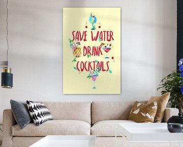 Alkohol Fun - Save Water drink Cocktails von Felix Brönnimann