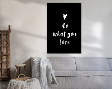 doen waar je van houdt van Poster Art Shop