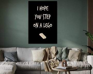 I Hope You Step On A Lego! van Marja van den Hurk