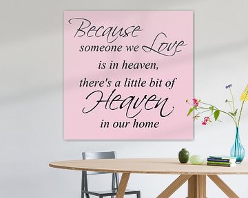Tekst | Because someone we love | Licht roze van Sandra Hazes