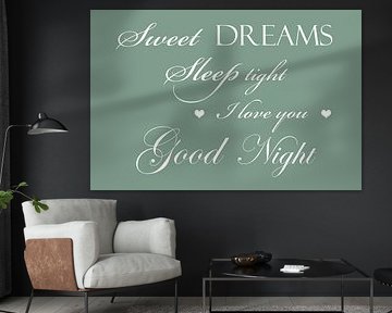 Sweet dreams - Groen - Liefdevolle tekst