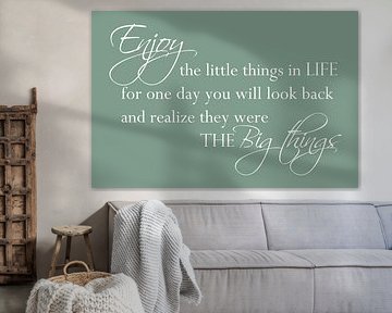 Enjoy the little things - Groen - Inspirerende tekst