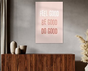 Feel good be good do good von Kim Karol / Ohkimiko