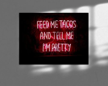 Füttere mich mit Tacos und sag mir, dass ich schön bin Text