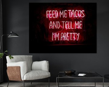 Füttere mich mit Tacos und sag mir, dass ich schön bin Text von Atelier Liesjes