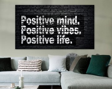Positive mind, positive vibes, positve life. von Günter Albers