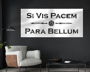 Latin saying - Si Vis Pacem Para Bellum by Pixelbull Design