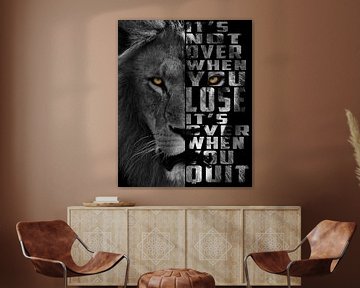 Be a lion, never quit by Bert Hooijer