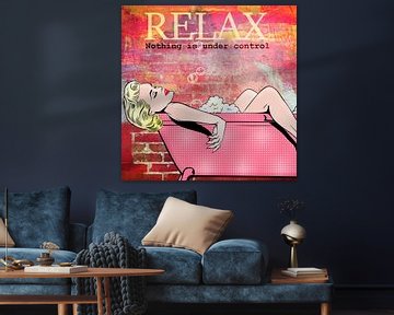 Relax - Nothing is Under Control by Marja van den Hurk