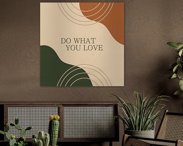 Do what you love von Gabi Siebenhühner