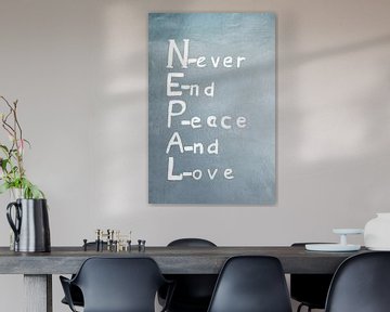 Never And Peace And Love, Nepal quote van Melissa Peltenburg