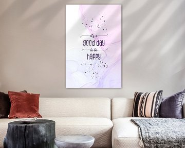 It is a good day to be happy | floating colors von Melanie Viola