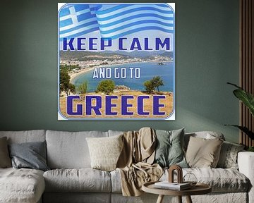 Keep CALM and go to GREECE