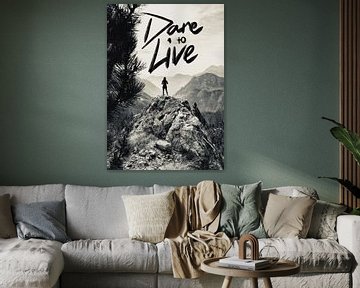 Poster Dare to live - Vrouw in de bergen van Studio Malabar