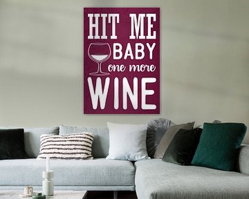 More Wine! Grape Juice Lover Funny Gift | Great Wall Decoration by Millennial Prints