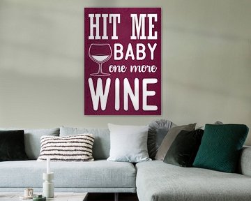 Meer wijn! Grape Juice Lover Grappig Geschenk | Geweldige Muur Decoratie van Millennial Prints