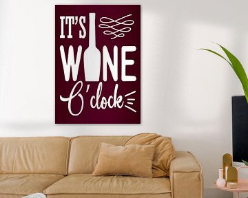 It's time for wine! Grape Juice Lover Funny Gift | Great Wall Decoration by Millennial Prints