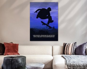 Skateboard Wallart "Life is a reality to be experienced" Gift Idea by Millennial Prints