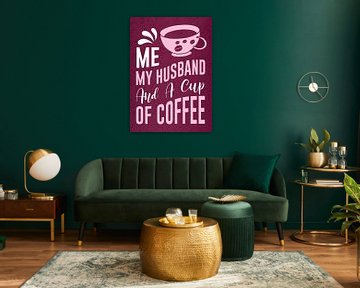 My Husband & Coffee - Saying Funny Coffee Junkie pour la cuisine et la salle à manger. sur Millennial Prints