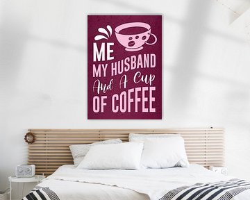 Mijn man en koffie - Grappige koffiejunkie spreuk voor keuken en eetkamer van Millennial Prints