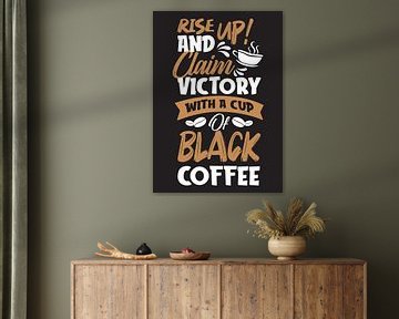 Zwarte koffie - Grappige koffiejunkie spreuk voor keuken & eetkamer van Millennial Prints