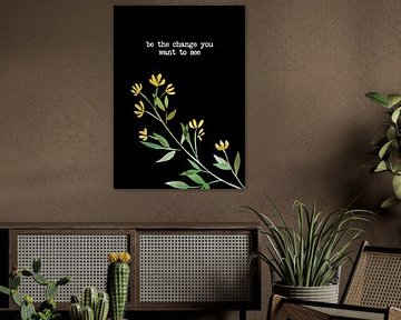 Be The Change - Motivierender Spruch & Positives Denken von Millennial Prints