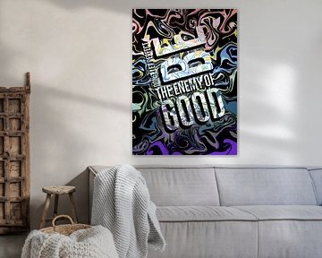 Don't let Perfect Be the Enemy of GOOD. Inspiration von KalliDesignShop