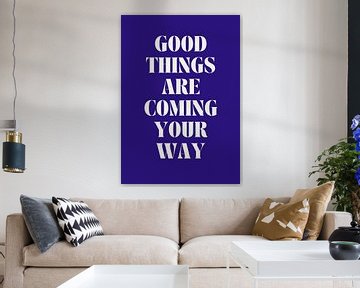 Good things are coming your way by Studio Allee